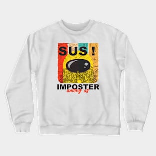 Sus! Imposter Among Us Crewneck Sweatshirt